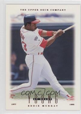 1996 Upper Deck - [Base] #105 - Young at Heart - Eddie Murray