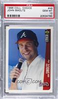 John Smoltz [PSA 10 GEM MT]