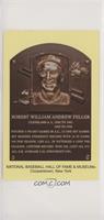 Inducted 1962 - Bob Feller (Printed November 2008)