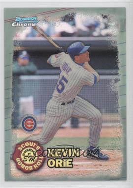 1997 Bowman Chrome - Scout's Honor Roll - Refractor #SHR5R - Kevin Orie