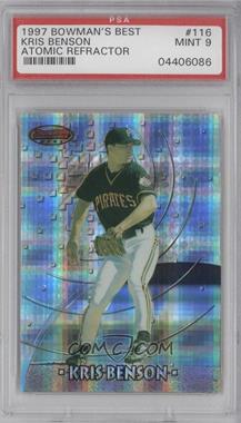 1997 Bowman's Best - [Base] - Atomic Refractor #116 - Kris Benson [PSA 9 MINT]