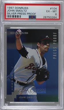 1997 Donruss - [Base] - Silver Press Proof #104 - John Smoltz /2000 [PSA 6 EX‑MT]