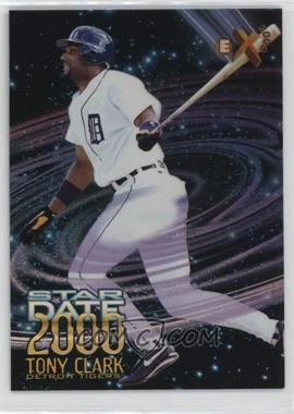 1997 EX 2000 - Star Date 2000 #14 - Tony Clark