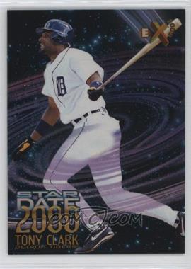 1997 EX 2000 - Star Date 2000 #14 - Tony Clark