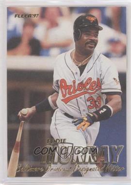 1997 Fleer - [Base] #9 - Eddie Murray