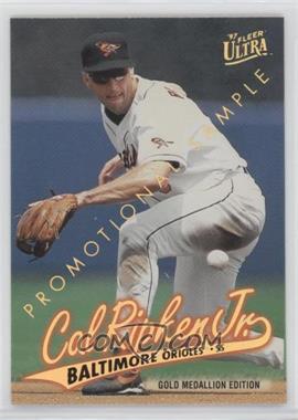 1997 Fleer Ultra - [Base] - Gold Medallion Edition #G11.2 - Cal Ripken Jr. (Promotional Sample)