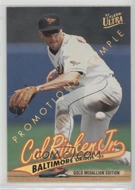 1997 Fleer Ultra - [Base] - Gold Medallion Edition #G11.2 - Cal Ripken Jr. (Promotional Sample)