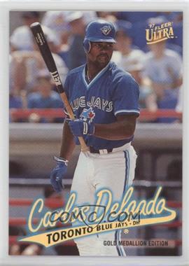 1997 Fleer Ultra - [Base] - Gold Medallion Edition #G142 - Carlos Delgado