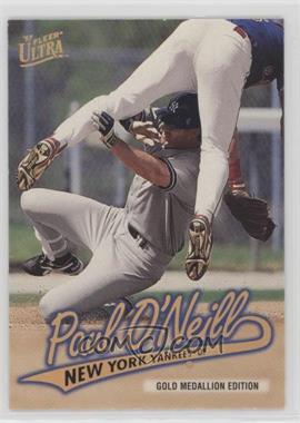 1997 Fleer Ultra - [Base] - Gold Medallion Edition #G339 - Paul O'Neill [EX to NM]