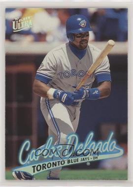 1997 Fleer Ultra - [Base] #142 - Carlos Delgado [EX to NM]