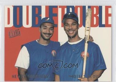 1997 Fleer Ultra - Double Trouble #16 - Henry Rodriguez, Moises Alou