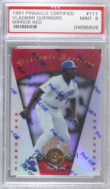 1997 Pinnacle Certified - [Base] - Mirror Red #111 - Vladimir Guerrero [PSA 9 MINT]