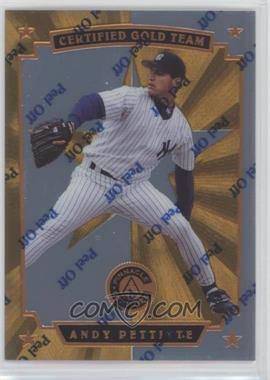 1997 Pinnacle Certified - Certified Team - Gold Promotional Sample #17 - Andy Pettitte