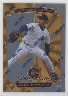 1997 Pinnacle Certified - Certified Team - Gold #17 - Andy Pettitte /499