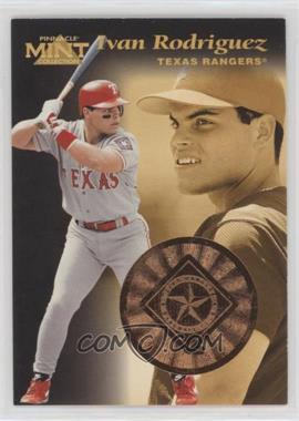 1997 Pinnacle Mint Collection - [Base] - Bronze #25 - Ivan Rodriguez