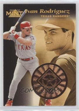 1997 Pinnacle Mint Collection - [Base] - Bronze #25 - Ivan Rodriguez