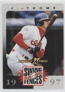 1997 Pinnacle X-Press - Swing for the Fences Game #_JITH - Jim Thome