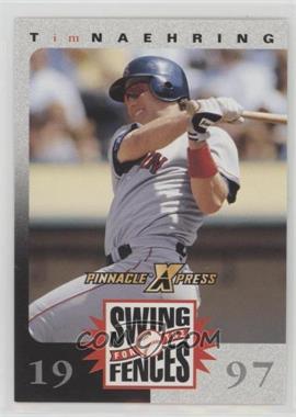 1997 Pinnacle X-Press - Swing for the Fences Game #_TINA - Tim Naehring