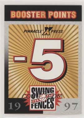 1997 Pinnacle X-Press - Swing for the Fences Game #BP5.1 - Booster Points -5