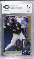 Frank Thomas [BCCG 10 Mint or Better]