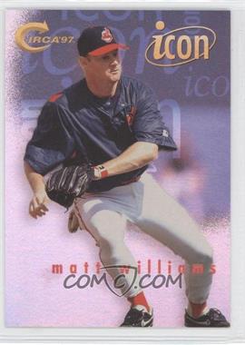 1997 Skybox Circa - Icon #12 - Matt Williams