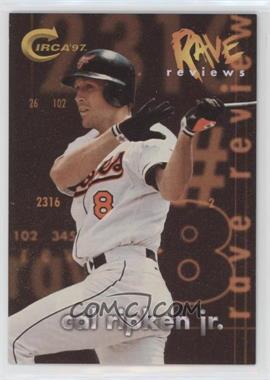 1997 Skybox Circa - Rave Reviews #10 - Cal Ripken Jr.