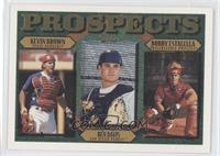 Prospects - Kevin Brown, Ben Davis, Bobby Estalella