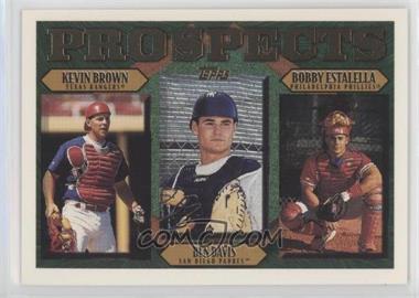 1997 Topps - [Base] #205 - Prospects - Kevin Brown, Ben Davis, Bobby Estalella