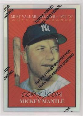 1997 Topps - Mickey Mantle Reprints - Finest Refractors #31 - Mickey Mantle (1961 Topps MVP)