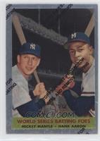 Mickey Mantle, Hank Aaron (1958 Topps)