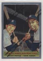 Mickey Mantle, Hank Aaron (1958 Topps)