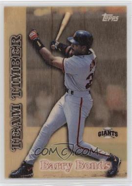 1997 Topps - Team Timber #TT7 - Barry Bonds