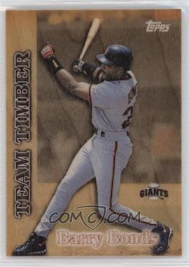 1997 Topps - Team Timber #TT7 - Barry Bonds