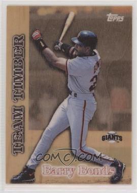 1997 Topps - Team Timber #TT7 - Barry Bonds