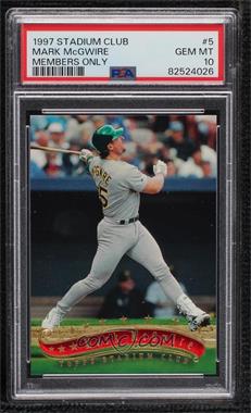 1997 Topps Stadium Club - [Base] - Members Only #5 - Mark McGwire [PSA 10 GEM MT]