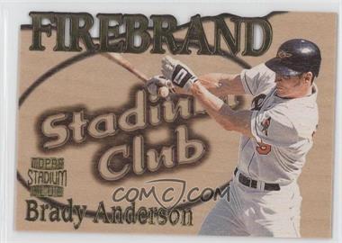 1997 Topps Stadium Club - Firebrand - Members Only #FB 6 - Brady Anderson