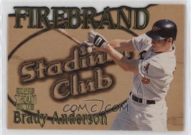 1997 Topps Stadium Club - Firebrand - Members Only #FB 6 - Brady Anderson