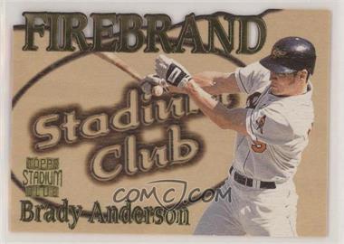 1997 Topps Stadium Club - Firebrand - Members Only #FB 6 - Brady Anderson