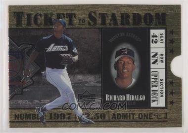 1997 Upper Deck - Ticket to Stardom #TS12 - Richard Hidalgo