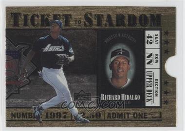 1997 Upper Deck - Ticket to Stardom #TS12 - Richard Hidalgo