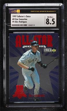 1997 Upper Deck Collector's Choice - All-Star Connection #4 - Alex Rodriguez [CSG 8.5 NM/Mint+]