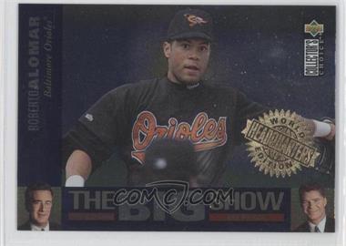 1997 Upper Deck Collector's Choice - The Big Show - World Headquarters Edition #6 - Roberto Alomar