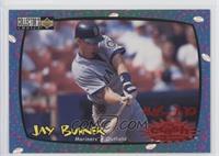Jay Buhner (August 7-10)