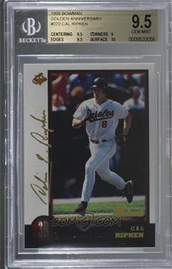 1998 Bowman - [Base] - Golden Anniversary #222 - Cal Ripken Jr. /50 [BGS 9.5 GEM MINT]