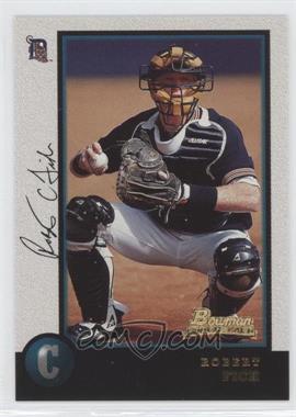 1998 Bowman - [Base] #200 - Robert Fick