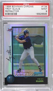 1998 Bowman Chrome - [Base] - Refractor #134 - Troy Glaus [PSA 9 MINT]