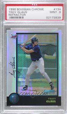 1998 Bowman Chrome - [Base] - Refractor #134 - Troy Glaus [PSA 9 MINT]