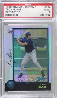 1998 Bowman Chrome - [Base] - Refractor #134 - Troy Glaus [PSA 9 MINT]