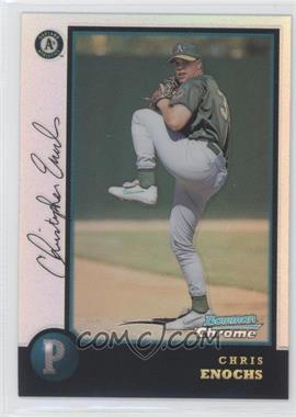 1998 Bowman Chrome - [Base] - Refractor #184 - Chris Enochs