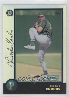 1998 Bowman Chrome - [Base] - Refractor #184 - Chris Enochs